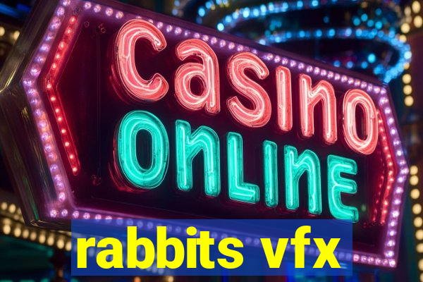 rabbits vfx